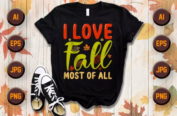 I Love Fall Thanksgiving T Shirt: Freebies & Graphics