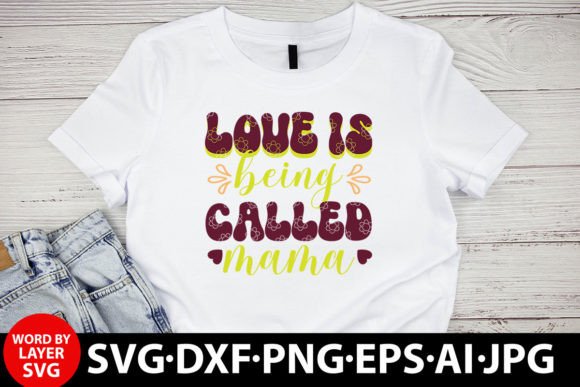Love is Being Called Mama Valentine Graphics Freebies