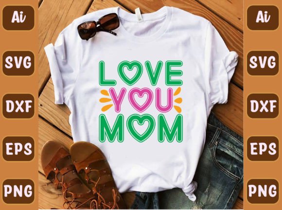Love You Mom 62: Premium Graphics in Freebies