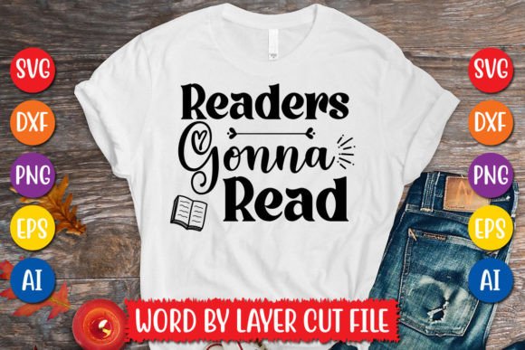 Readers Gonna Read Svg: Freebies & Graphics